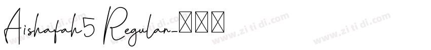 Aishafah5 Regular字体转换